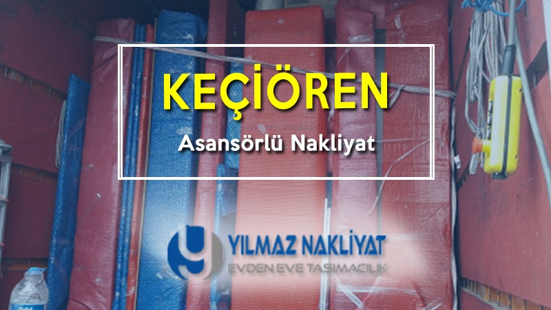 Keçiören asansörlü nakliyat