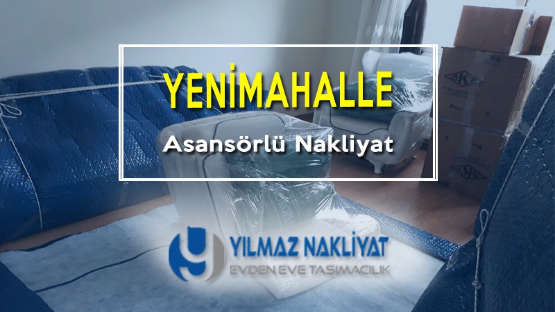 Yenimahalle asansörlü nakliyat